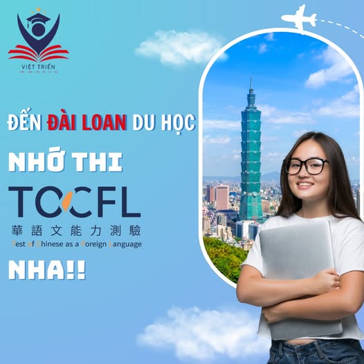 Du học Đài Loan: Thi TOCFL chứ đừng nhầm HSK!
